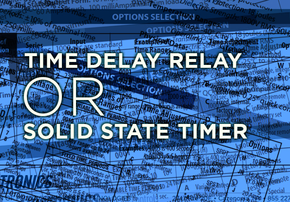 Specifying Solid State Timers and Relay Output Timers: How to choose