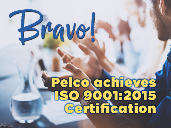 Pelco Component Technologies achieves ISO 9001:2015 Certification